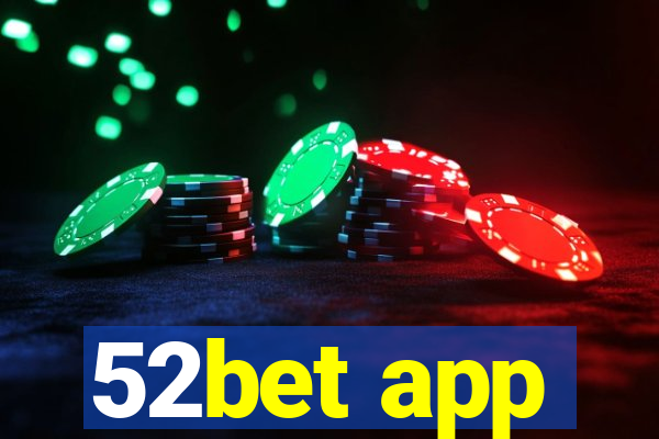 52bet app